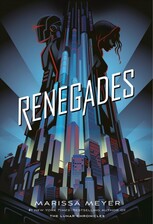 Renegades by Marissa Meyer - RapunzelReads