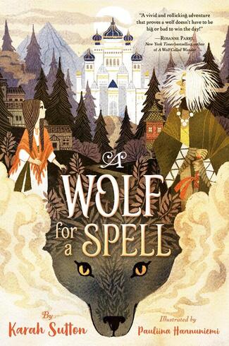 Cover of A Wolf for a Spell by Karah Sutton - Author Interview: Karah Sutton - Rapunzel Reads