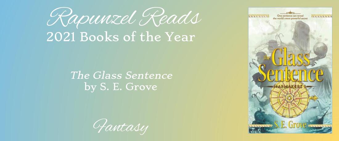 2021 Books of the Year: The Glass Sentence by S E Grove