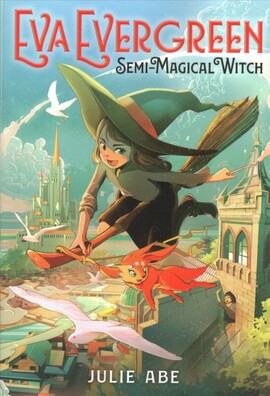 Eva Evergreen, Semi-Magical Witch by Julie Abe