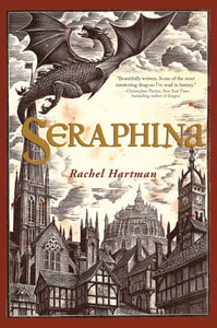 Seraphina by Rachel Hartman - For Older Readers - RapunzelReads