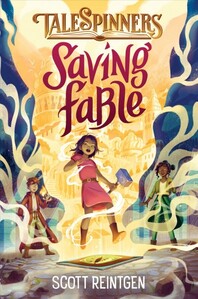 Saving Fable by Scott Reintgen Cover - Rapunzel Reads