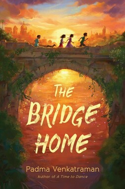 Author Interview: Padma Venkatraman - cover of The Bridge Home by Padma Venkatraman - Rapunzel Reads