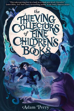 The Thieving Collectors of Fine Children's Books by Adam Perry