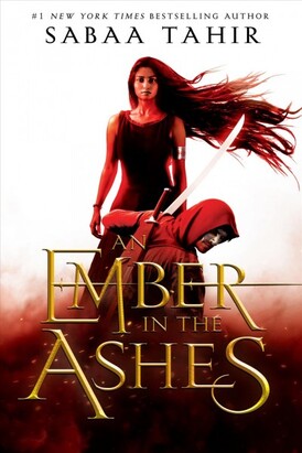 An Ember in the Ashes by Sabaa Tahir Cover - Rapunzel Reads